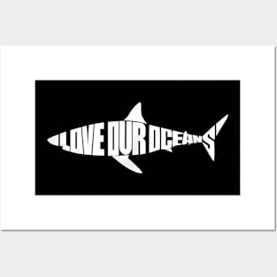 Love Our Oceans Shark Ocean Lover Environmental Posters and Art